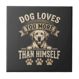 Dog Loves You More Than Himself Vintage Tile