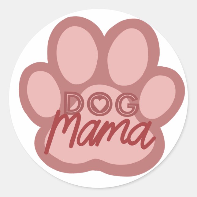 Dog Mama Artwork - Puppy Mum/Mom Pet Lover Classic Round Sticker (Front)