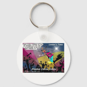 Dog Mans Best Friend? Funny Gifts & Collectibles Key Ring