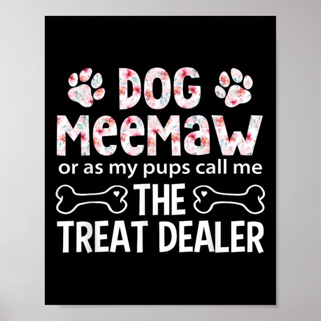 Dog Meemaw Or As My P Call Me The Treat Er  Poster (Front)