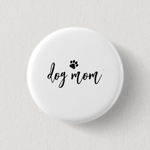 Dog mom 3 cm round badge