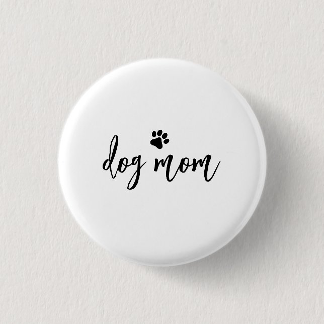 Dog mom 3 cm round badge (Front)