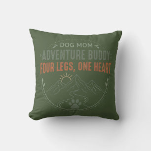 Dog Mom Adventure Buddy Four Legs One Heart. Cushion