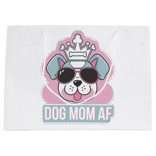 Dog Mom AF - Funny Dog Mom Design Large Gift Bag
