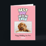Dog Mom Birthday Card, Custom Name Card<br><div class="desc">Cute Dog Mum Birthday Card,  Customise with the Dog name of your choice and photograph.</div>