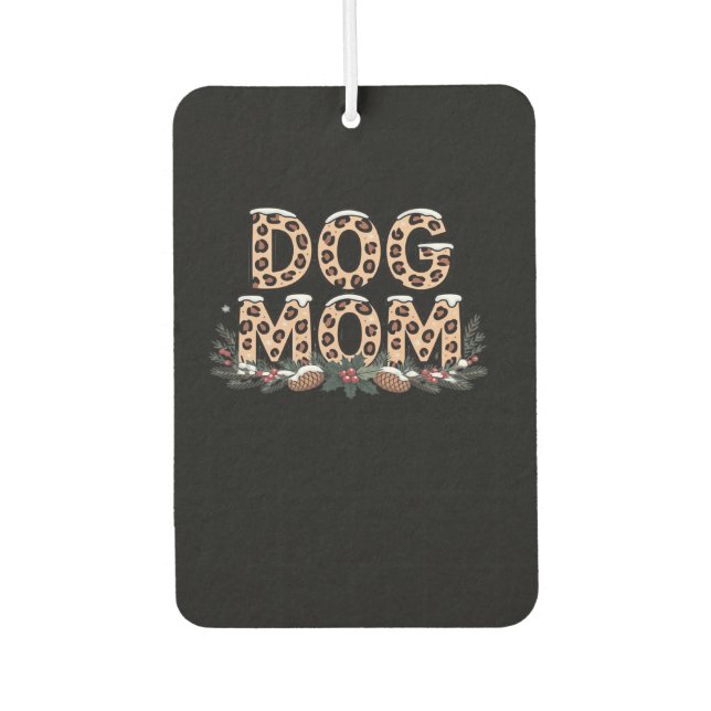 dog mom Classic T-Shirt Car Air Freshener (Front)