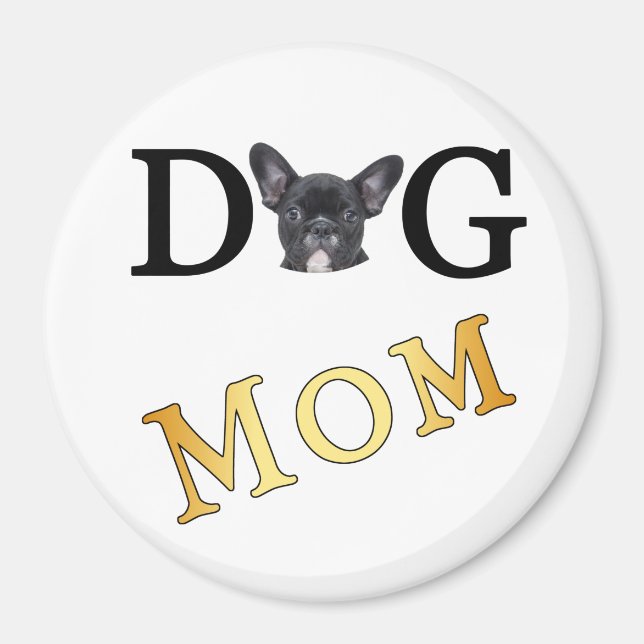 Dog Mom Frenchie Lovers Magnet (Front)