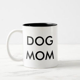 Dog Mom funny humour joke mug