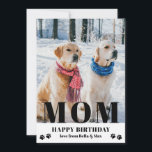 Dog Mom Happy Birthday Modern Personalized Photo<br><div class="desc">Dog Mom Happy Birthday Modern Personalized Photo Greeting Cards. This modern design features a "MOM" black text overlay on your favorite photo on a white background with the editable text "Happy Birthday (your text and name)" is written in modern typography accented with paw prints. Personalize the text by editing the...</div>