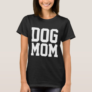 DOG MOM LADIES DOG LOVER T-SHIRTS TEES
