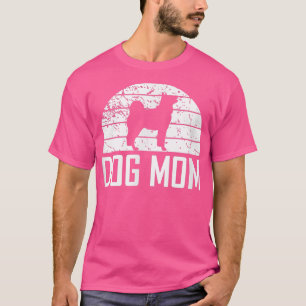 Dog Mom Lover Owner Mom Funny Women Gift T-Shirt