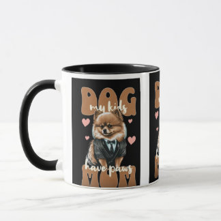 Dog Mom Mug – “I Work Hard So My Dog Can Have a Be