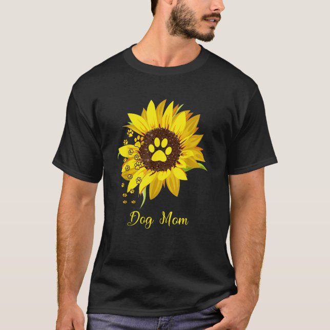 Dog Mom Sunflower Gift Love Dogs and Flowers  for  T-Shirt (Front)