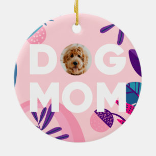 DOG MOM, Your Pup Photo, Pink Flowers & Leaves Ceramic Tree Decoration