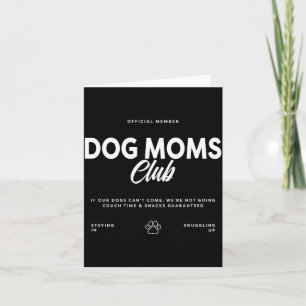 Dog Moms Club If Our Dogs Cant Come Dogs Lovers Card