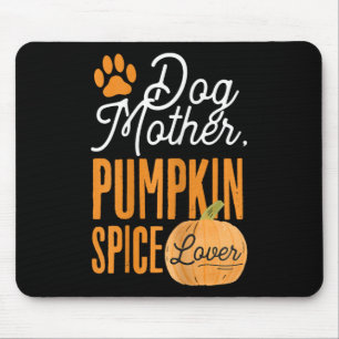 Dog Mother Pumpkin Spice Lover Cute Fall Mom Girls Mouse Mat