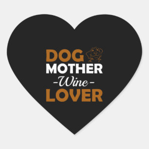 Dog Mother Wine Lover Cute Mum Drinking Gift Heart Sticker