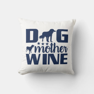 Dog Mother Wine Lover Quote Cushion