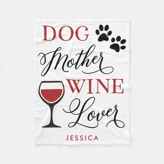 Dog Mother Wine Lover Quote Pet Mum Personalised Fleece Blanket (Front)