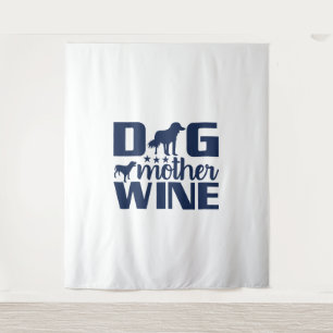 Dog Mother Wine Lover Quote Tapestry