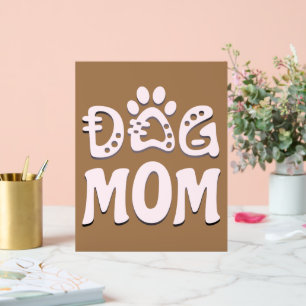 Dog Mum Acrylic Sign