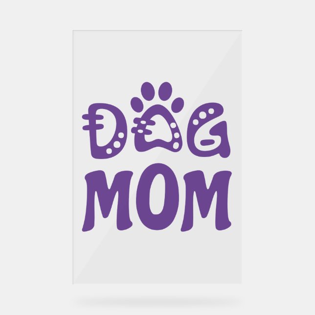 Dog Mum Acrylic Sign (Front)