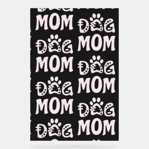 Dog Mum Acrylic Sign