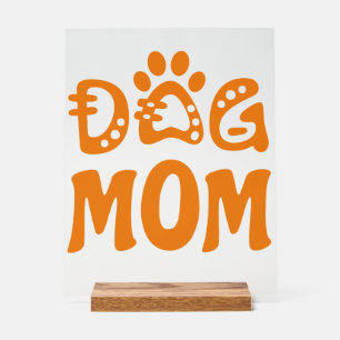 Dog Mum Acrylic Sign