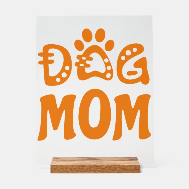 Dog Mum Acrylic Sign (Front)