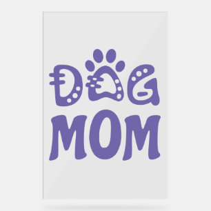 Dog Mum Acrylic Sign