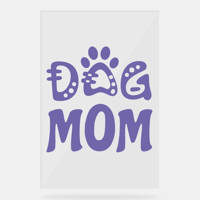 Dog Mum Acrylic Sign (Front)