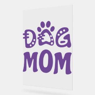 Dog Mum Acrylic Sign