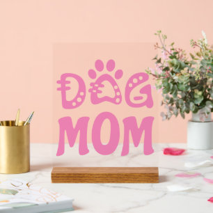 Dog Mum Acrylic Sign