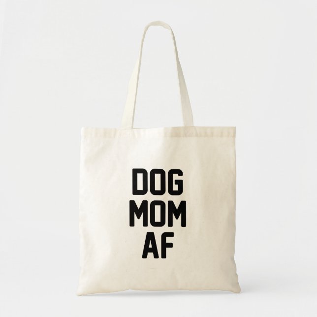 Dog Mum AF Tote Bag (Front)