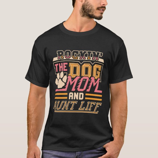 Dog Mum And Aunt Life Mothers Day Funny Dog Lover T-Shirt (Front)