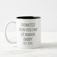 Dog Mum and Dad to Human Mummy Daddy Coffee Mug - 