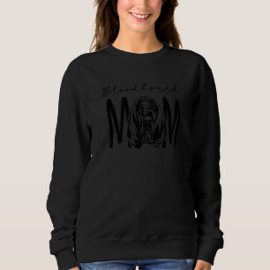 Dog Mum  Bloodhound Mum  Bloodhound Dog Sweatshirt