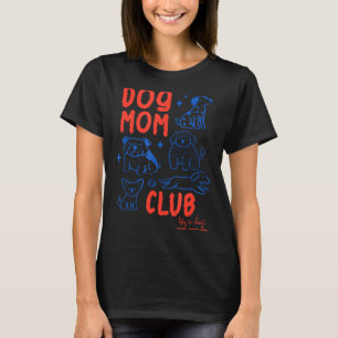 Dog Mum Club Life is Short Spoil Dog Matching T-Shirt