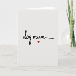 Dog Mum Crimson Heart Card