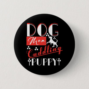Dog Mum Cuddling Puppy 6 Cm Round Badge