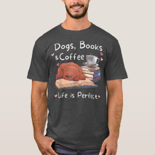 Dog Mum Dad dogs books coffee mens womens T-Shirt
