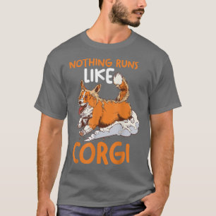 Dog Mum DadAnimal LoverNothing Runs Like Corgi  T-Shirt