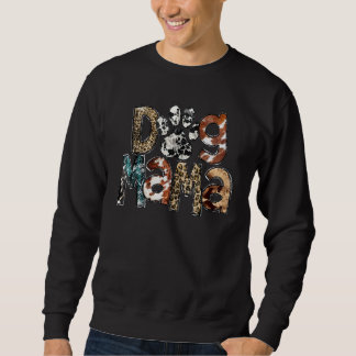 Dog Mum Dog Mama Funny Dog Paw Graphic Leopard Pri Sweatshirt