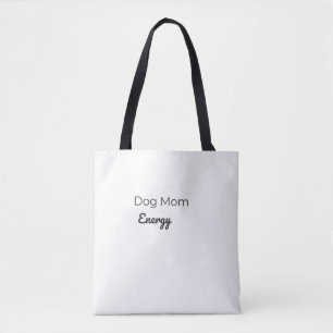 Dog Mum Energy Tote Bag Cute Dog Lover Bag