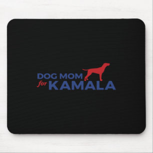 Dog Mum For Kamala Funny Dog 2024 President Kamala Mouse Mat