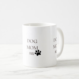 Dog Mum Fuel | Cute Coffee Cup for Pet Lovers