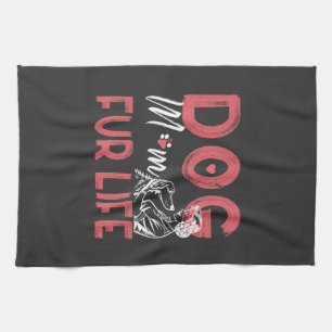 Dog Mum Fur Life Mothers day Pet Owner Gifts Wife Tea Towel