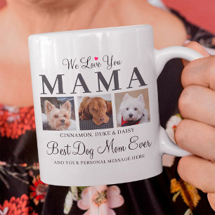 Dog Mum Gift - We Love You Mama Pet Photo Collage Coffee Mug