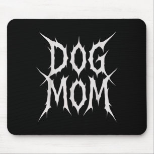 Dog mum gothic metal style funny dog lover design mouse mat