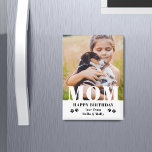 Dog Mum Happy Birthday Modern Personalised Photo Magnet<br><div class="desc">Dog Mum Happy Birthday Modern Personalised Photo Magnets. This modern design features a "MOM" white text overlay on your favourite photo on a white background with the editable text "Happy Birthday (your text and name)" is written in modern typography accented with paw prints. Personalise the text by editing the text...</div>